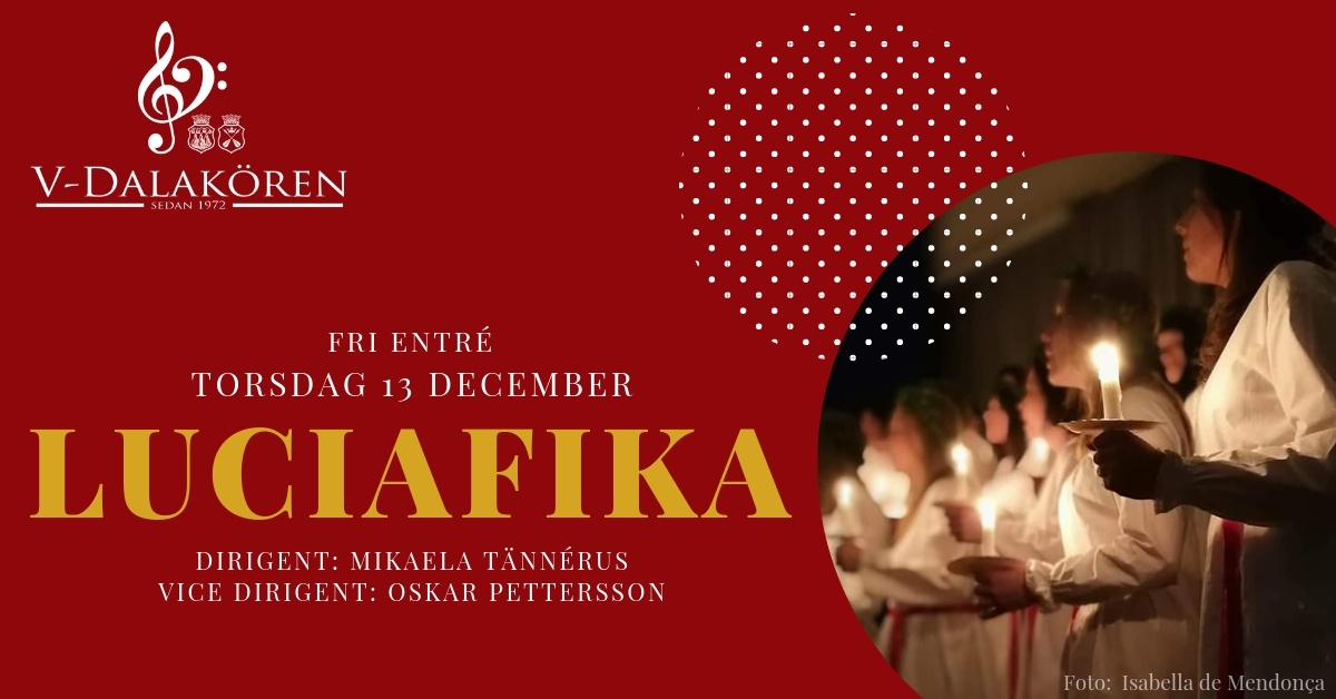 Luciafika och luciatåg med V-Dalakören (informativ bild - all information finns med i eventpost))