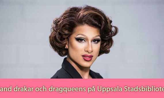 Bland drakar och dragqueens på Uppsala Stadsbibliotek (dekorativ bild)